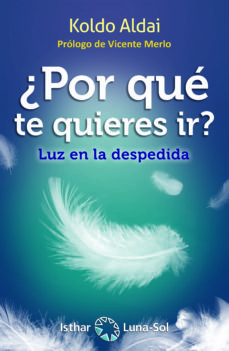 ¿Por qué te quieres ir? .  Luz en la despedida