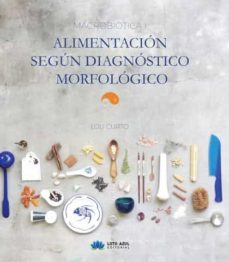 Macrobiótica I . alimentación según diagnóstico morfológico