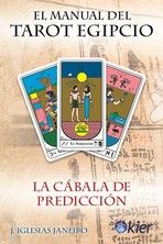 El manual del Tarot Egipcio : la cábala de predicción