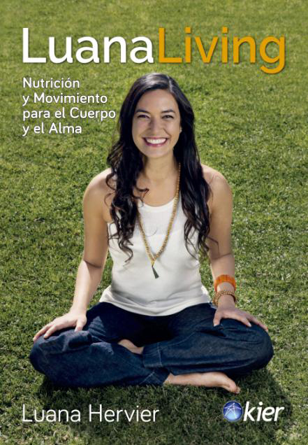 Luana living : nutrición y movimiento para el cuerpo y el alma