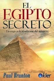 El Egipto secreto : viaje a la revelación del misterio