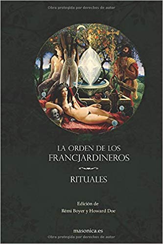 La Orden de los Francjardineros . Rituales