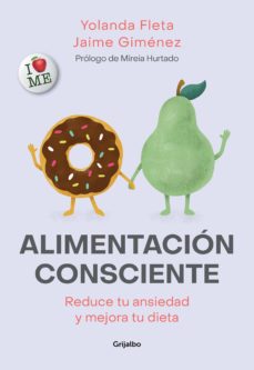 Alimentación consciente : reduce tu ansiedad y mejora tu dieta