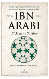 Ibn Arabi : El maestro sublime