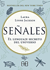 Señales. El lenguaje secreto  del universo