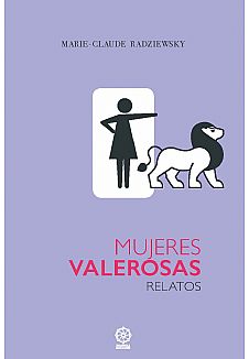 Mujeres Valerosas . Relatos