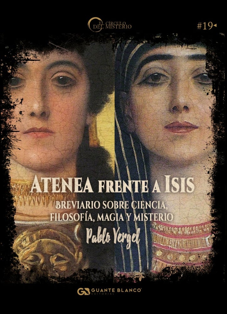 Atenea frente a Isis : breviario sobre ciencia, filosofía, magia y misterio