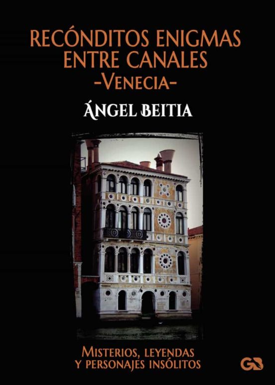 Recónditos enigmas entre canales : Venecia