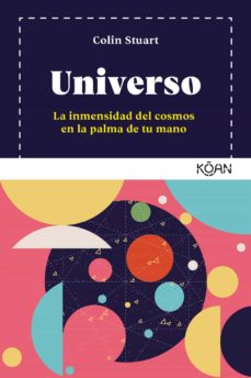 Universo : la inmensidad del cosmos en la palma de tu mano