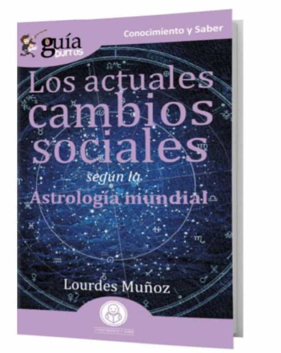 Los actuales cambios sociales : según la astrología mundial