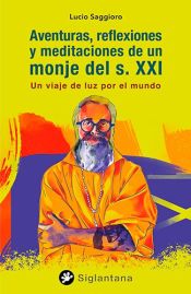 Aventuras, reflexiones y meditaciones de un monje del S. XXI