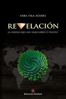 Revelación. La verdad que nos hará libres (y felices)