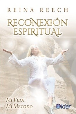 Reconexión espiritual : mi vida, mi método
