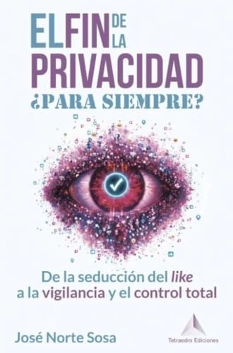 El fin de la privacidad ¿ para siempre ?