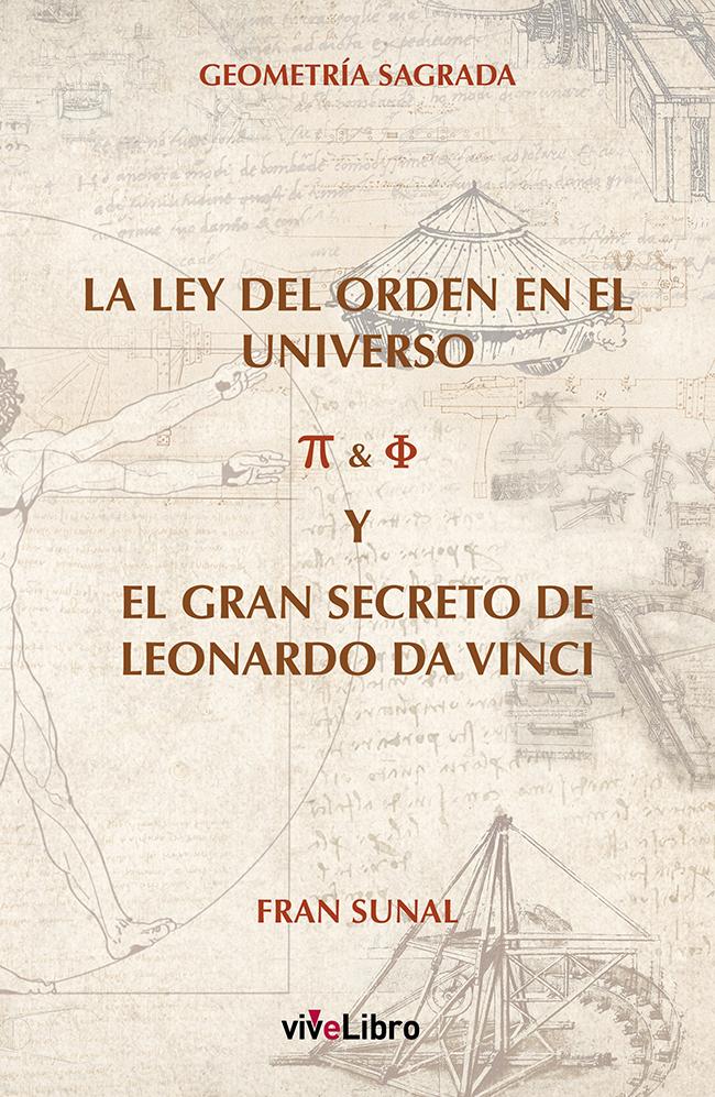 La Ley del orden en el universo y el gran secreto de Leonardo Da Vinci