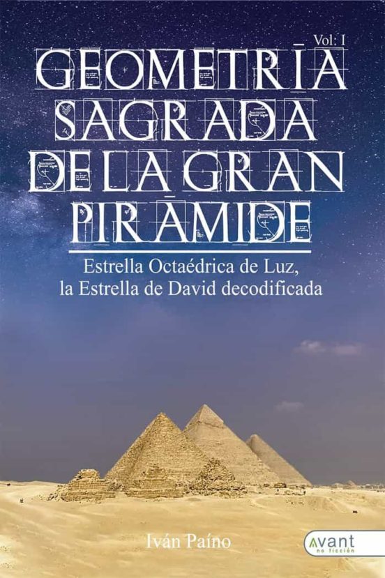 Geometría Sagrada de la Gran Pirámide. Vol. I