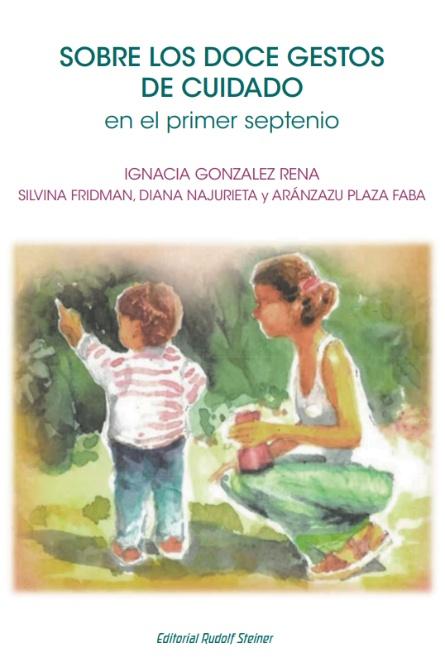 Sobre los doces gestos de cuidado en el primer septenio