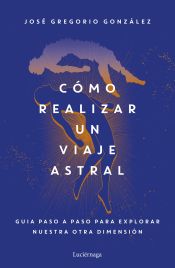 Cómo realizar un viaje astral