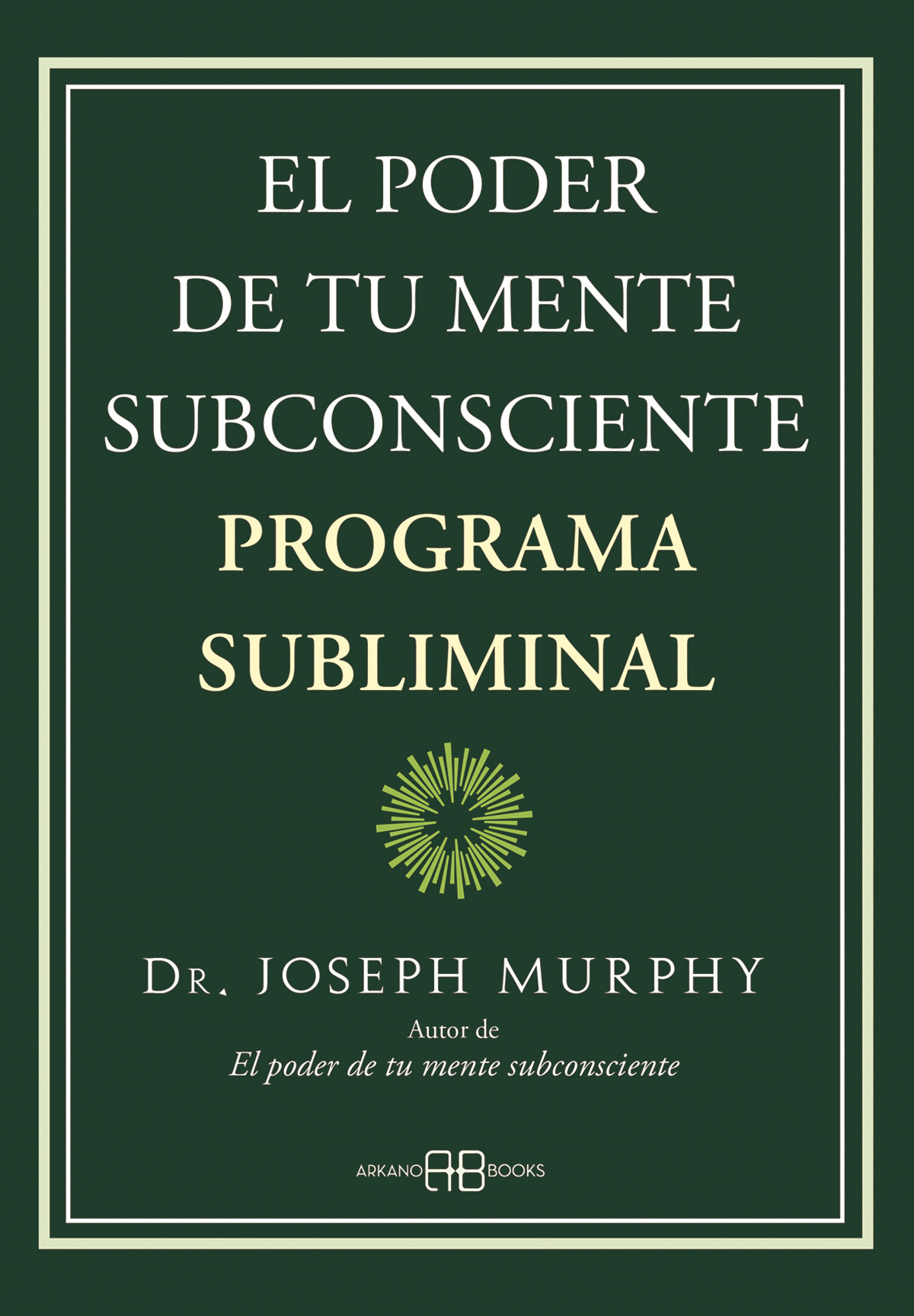 El poder de tu mente subconsciente , programa subliminal