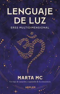 Lenguaje de Luz.Eres multidimensional.