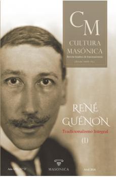 Revista Cultura Masónica Nº 57. René Guenón. Tradicionalismo integral. I