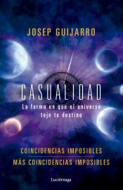 Casualidad. La forma en que el universo teje tu destino.