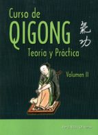 Curso de Qigong II : teoría y práctica