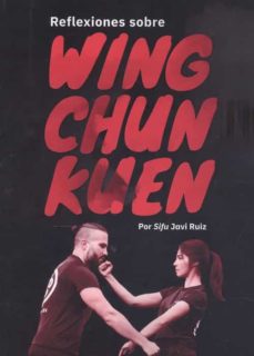 Reflexiones sobre Wing Chun Kuen