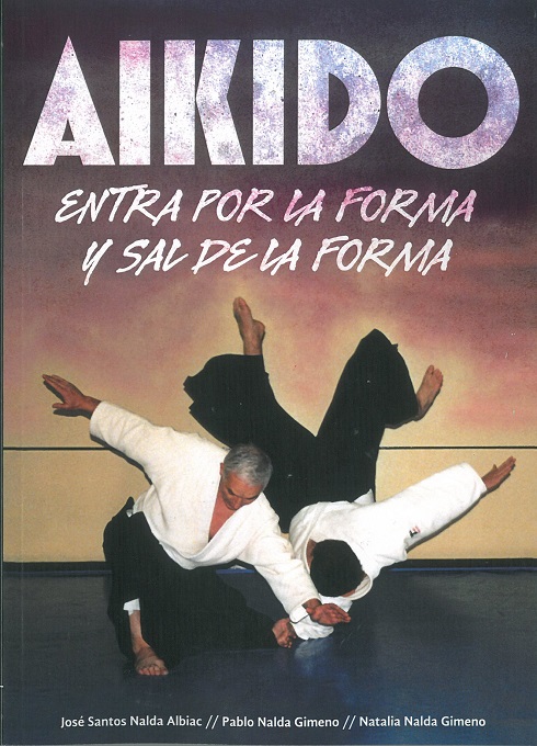 Aikido . Entra por la forma y sal de la forma