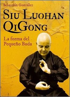 Siu Luohan QiGong . La forma del Pequeño Buda