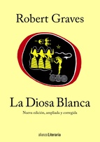 La diosa blanca : una gramática histórica del mito poético