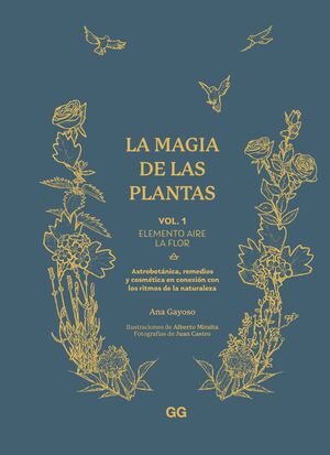 La magia de las plantas. Vol. 1. Elemento Aire. La Flor.