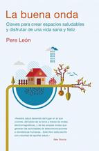 La buena onda : claves para crear espacios saludables y disfrutar de una vida sana y feliz