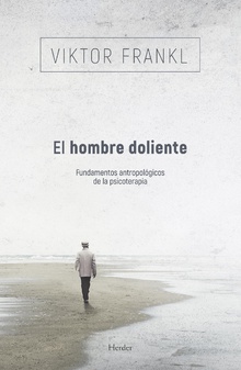 El hombre doliente: fundamentos antropológicos de la psicoterapia