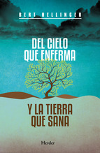 Del cielo que enferma y la tierra que sana : caminos de experiencia religiosa