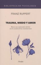 Trauma, miedo y amor