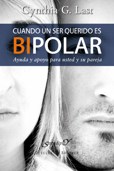 Cuando un ser querido es bipolar : ayuda y apoyo para usted y su pareja