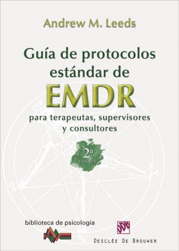 Guía de protocolos estándar de EMDR para terapeutas, supervisores y consultores