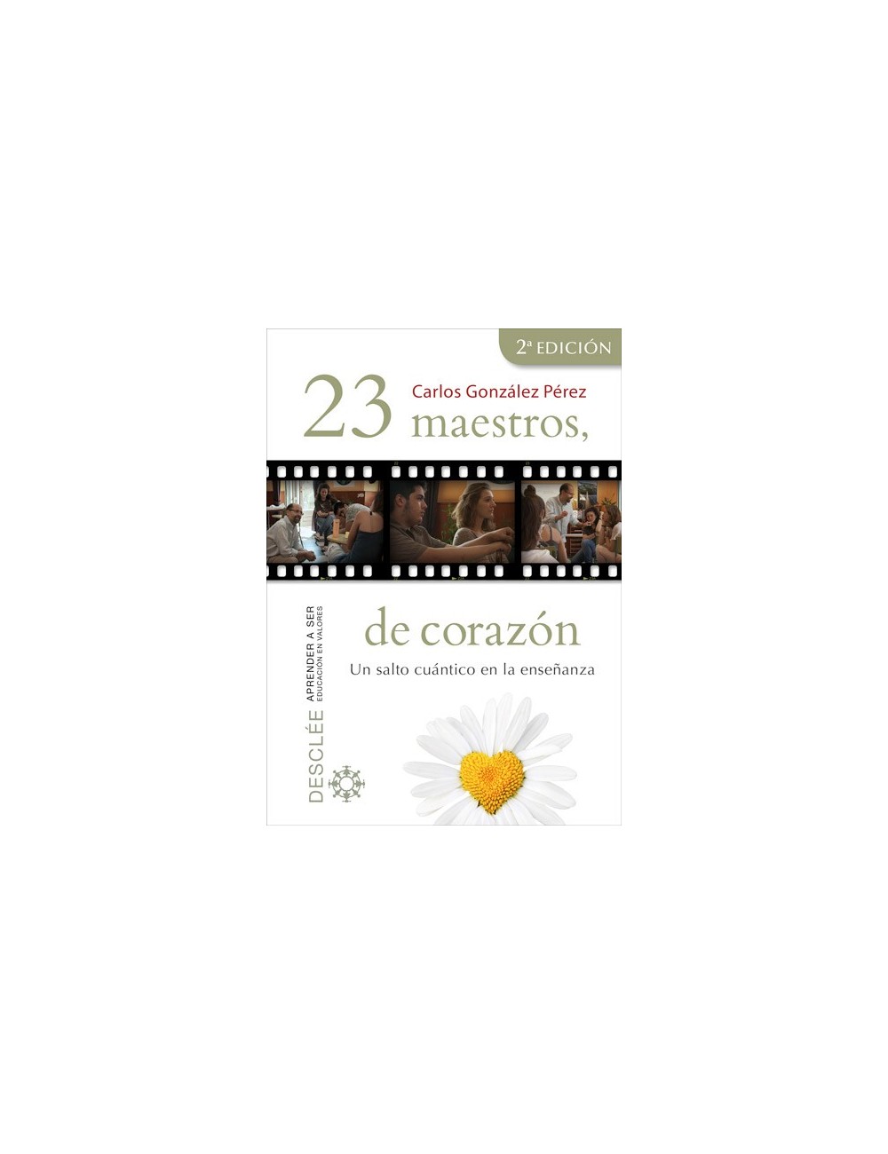23 maestros, de corazón : un salto cuántico en la enseñanza