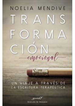 Transformación emocional : un viaje a través de la escritura terapéutica