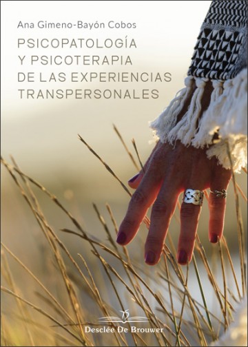 Psicopatología y Psicoterapia de las experiencias transpersonales