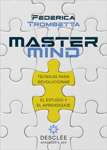 Mastermind : técnicas para revolucionar el estudio y el aprendizaje