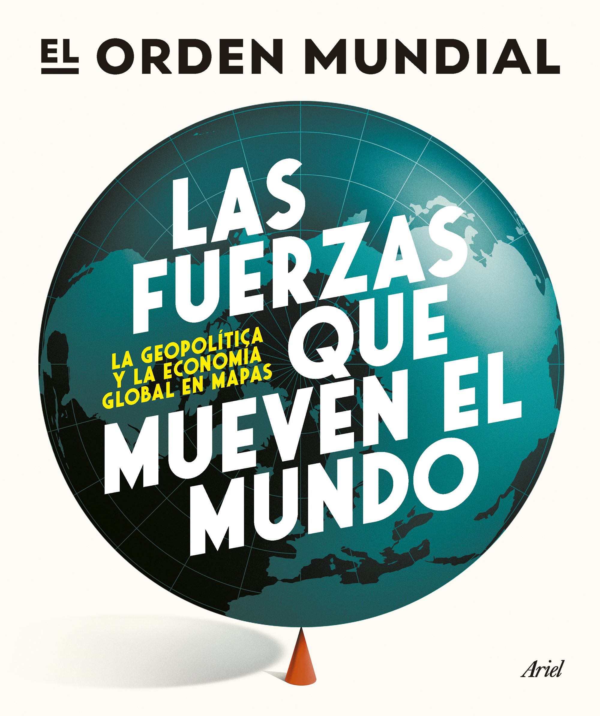 Las fuerzas que mueven al mundo