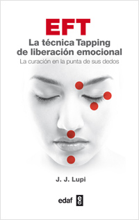 EFT La Técnica Tapping de la Liberación Emocional