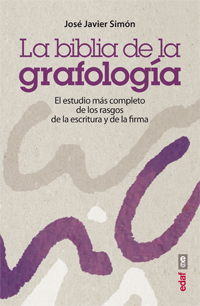 La biblia de la grafología : el estudio más completo de los rasgos de la escritura y de la firma