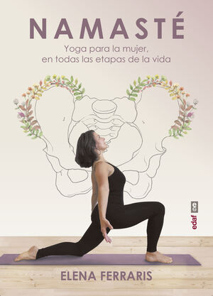Namasté : yoga para la mujer en todas las etapas de su vida