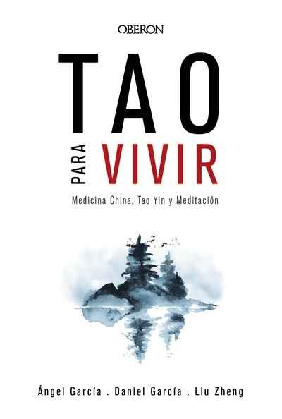 Tao para vivir : medicina China, Tao Yin y meditación