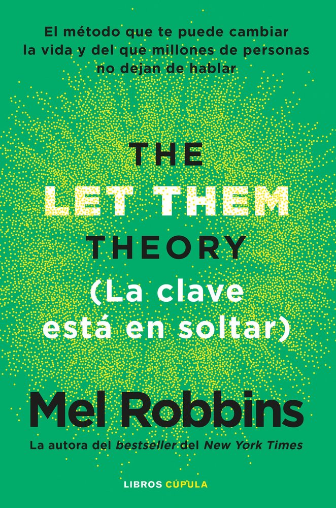 La clave está en soltar. La teoría del Let Them.