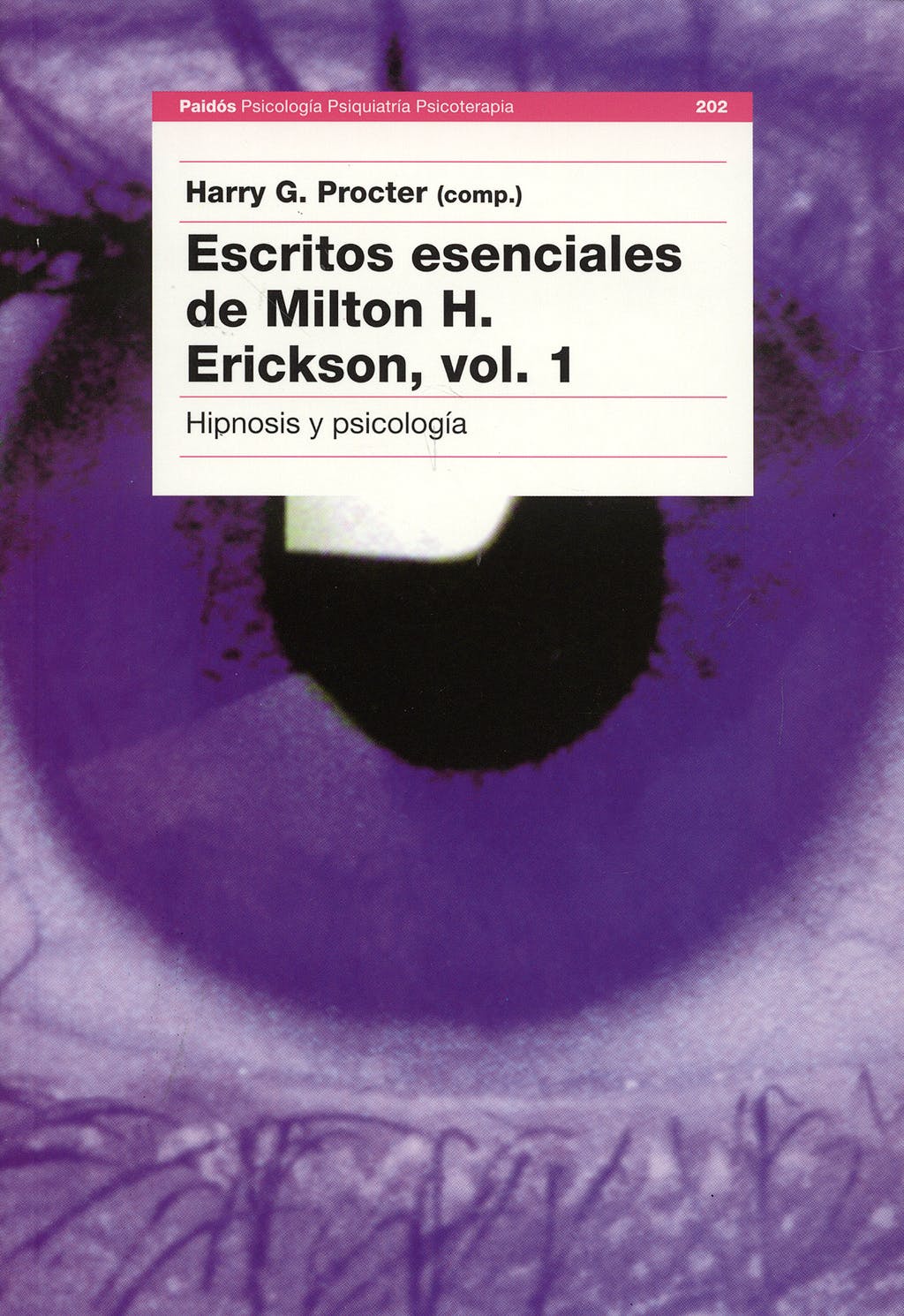 Escritos esenciales de Milton H. Erickson: hipnosis y psicología