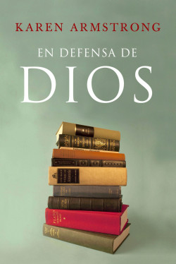 En defensa de Dios : el sentido de la religión